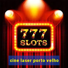 cine laser porto velho